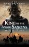 [Sons of Kings 04] • King of the Anglo Saxons